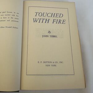 Touched With Fire by John Tebbel 1952 Vintage Hardcover Book